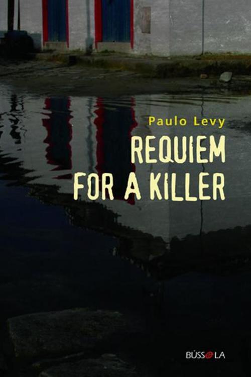 Cover of the book Requiem for a Killer by Paulo Levy, Editora Bússola