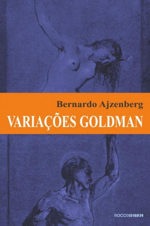 Cover of the book Variações Goldman by Bernardo Ajzenberg, Rocco Digital