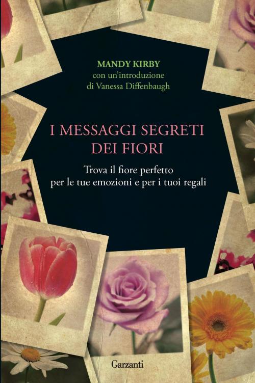 Cover of the book I messaggi segreti dei fiori by Mandy Kirby, Garzanti