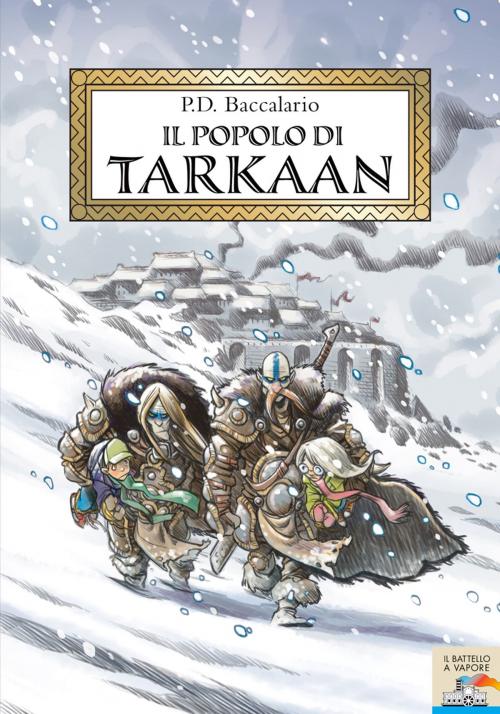 Cover of the book Il popolo di Tarkaan by Pierdomenico Baccalario, EDIZIONI PIEMME