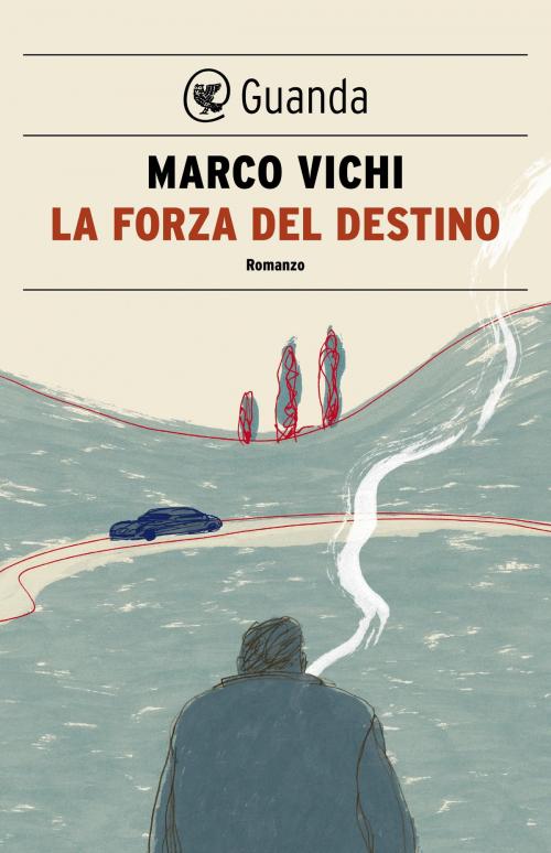 Cover of the book La forza del destino by Marco Vichi, Guanda