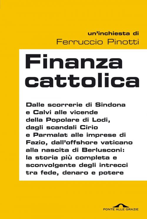 Cover of the book Finanza cattolica by Ferruccio Pinotti, Ponte alle Grazie
