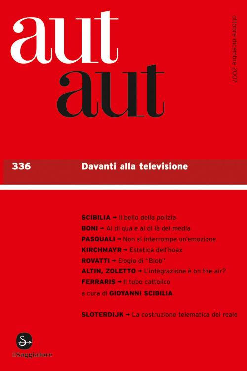 Cover of the book Aut aut. Vol. 336 - Davanti alla televisione by AA.VV., Il Saggiatore