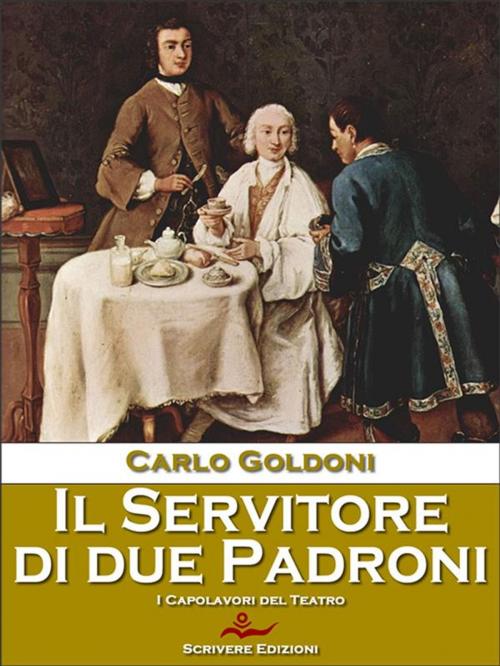 Cover of the book Il Servitore di due Padroni by Carlo Goldoni, Scrivere