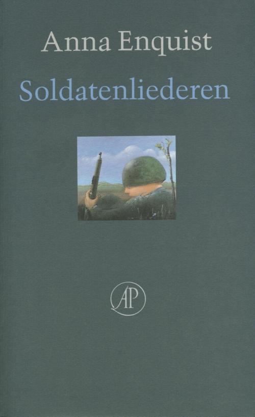 Cover of the book Soldatenliederen by Anna Enquist, Singel Uitgeverijen