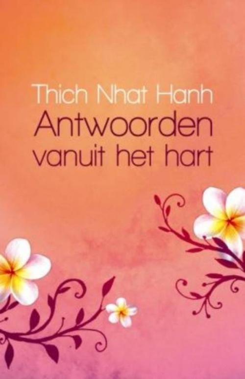 Cover of the book Antwoorden vanuit het hart by Nhat Hanh, BBNC Uitgevers