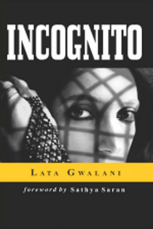 Cover of the book Incognito by Lata Gwalani, Leadstart Publishing Pvt Ltd