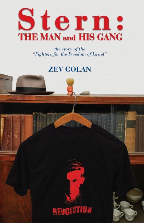 Cover of the book Stern The Man and his Gang by Zev Golan, Gefen Publishing House