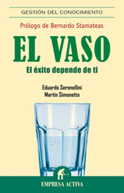 Cover of the book El vaso by Eduardo Serenellini, Martín Simonetta, Empresa Activa Argentina