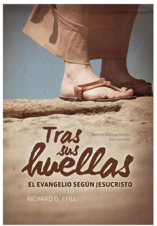 Cover of the book Tras sus huellas by Richard O'ffill, Asociación Casa Editora Sudamericana