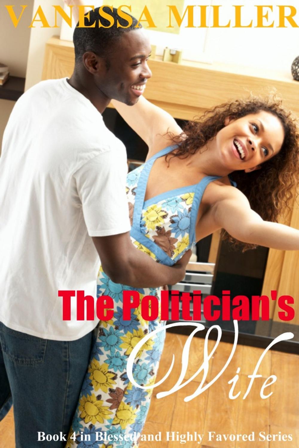 Big bigCover of The Politician's Wife (Blessed and Highly Favored - Book 4)