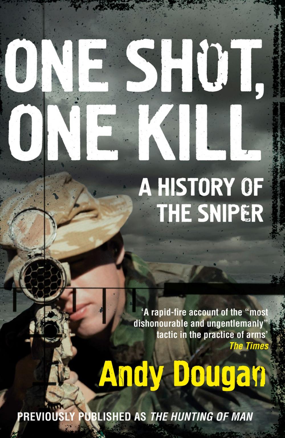 Big bigCover of One Shot, One Kill: A History of the Sniper