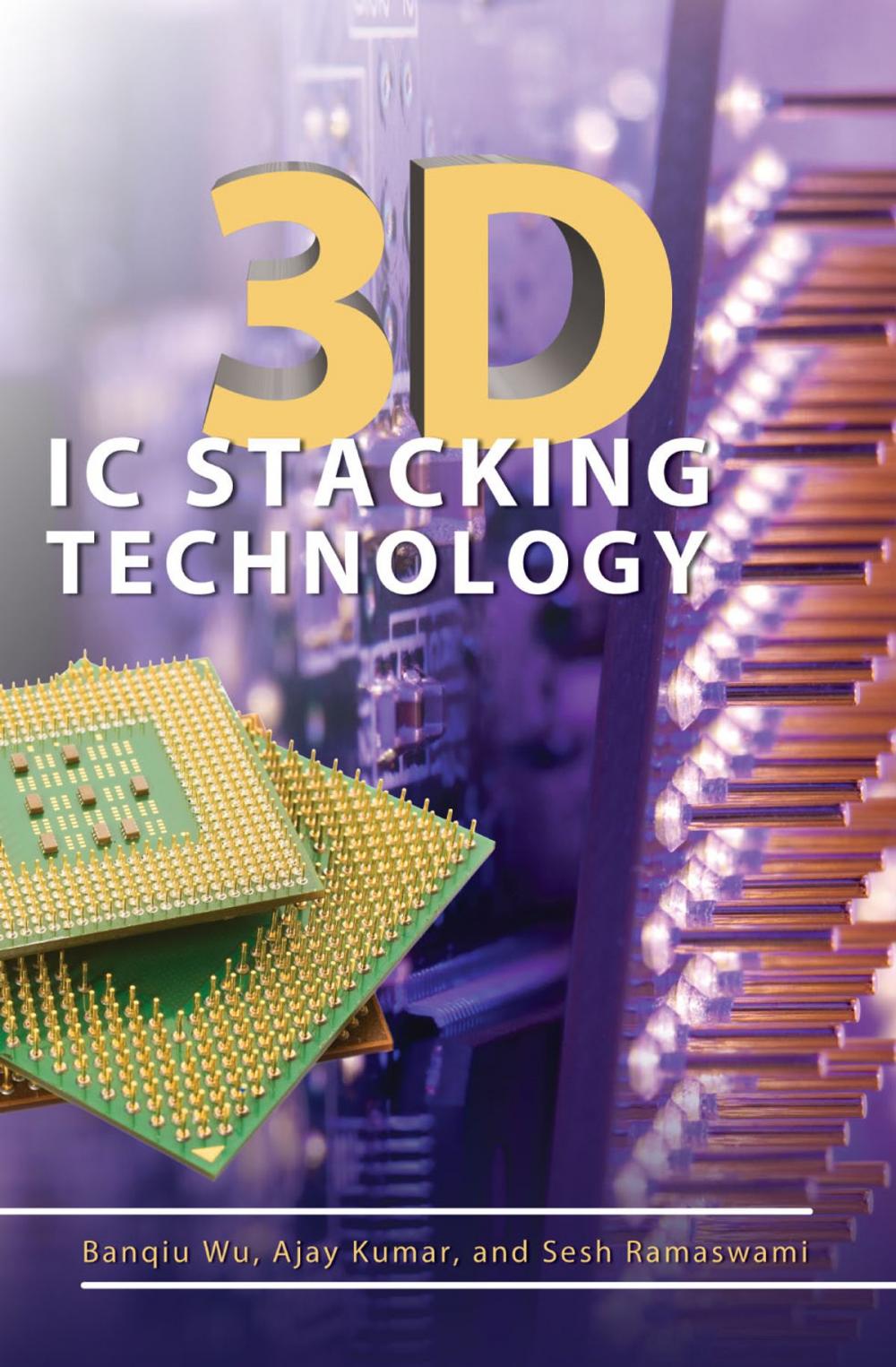 Big bigCover of 3D IC Stacking Technology