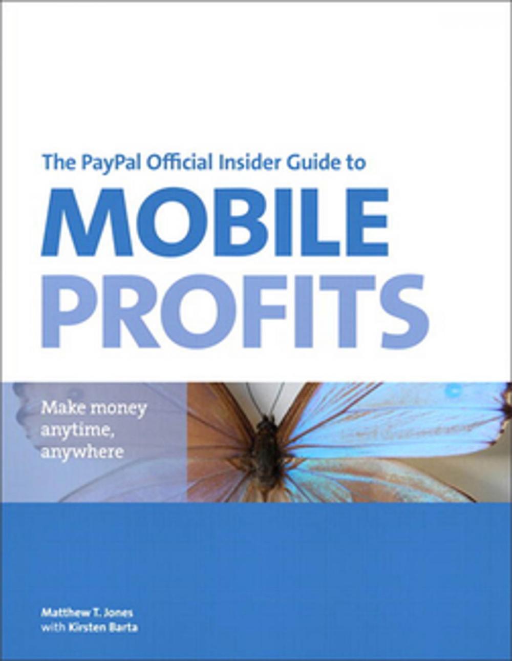Big bigCover of The PayPal Official Insider Guide to Mobile Profits