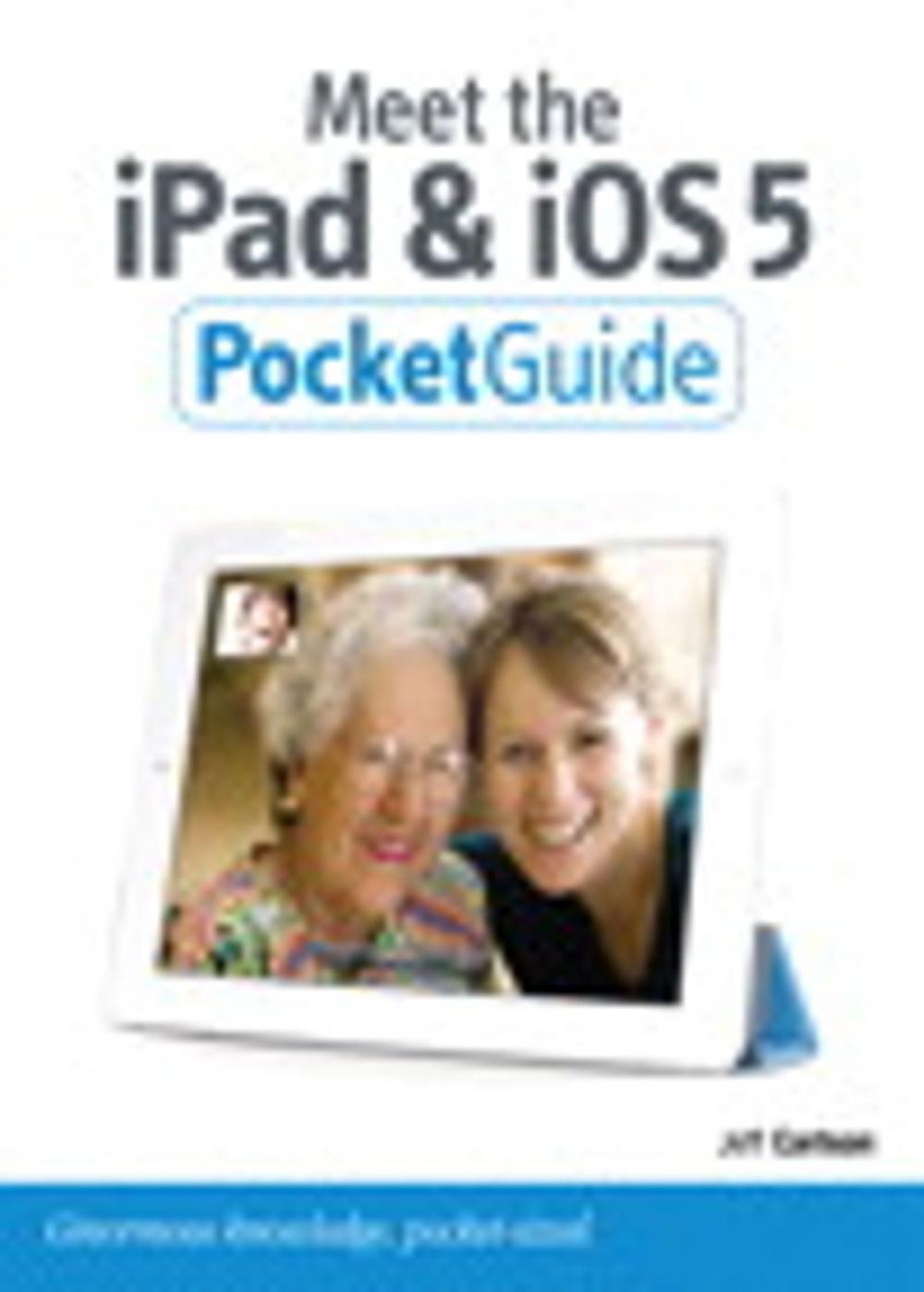 Big bigCover of Meet the iPad and iOS 5