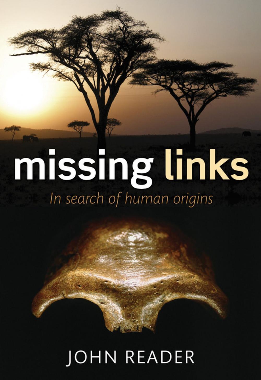 Big bigCover of Missing Links: In Search of Human Origins