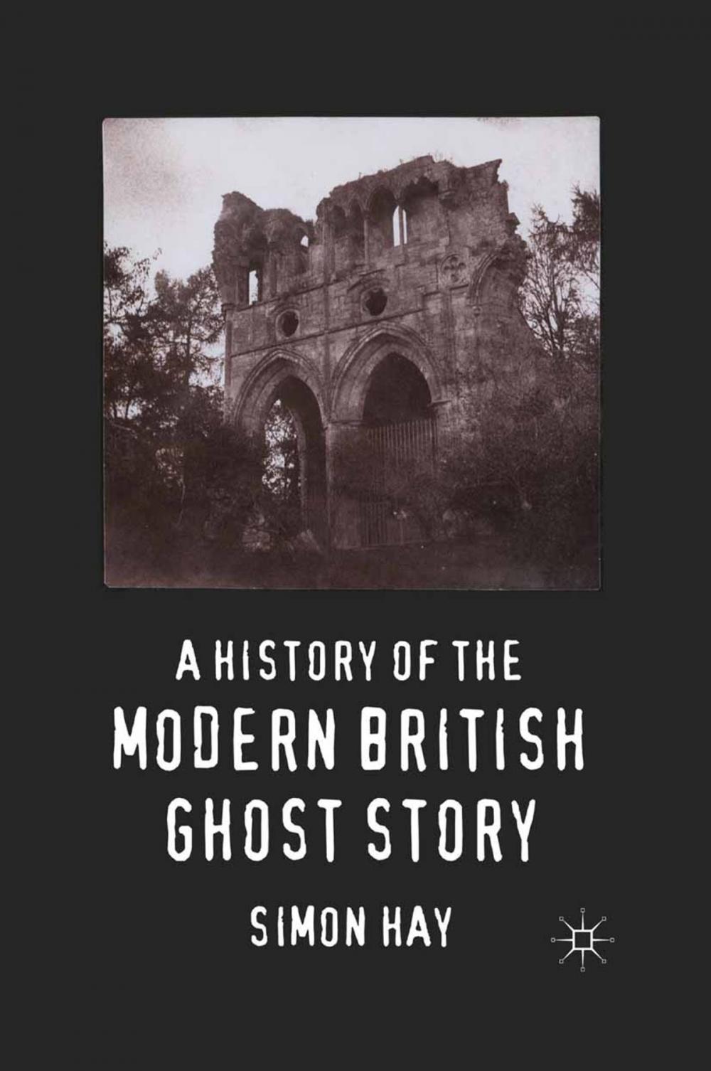 Big bigCover of A History of the Modern British Ghost Story