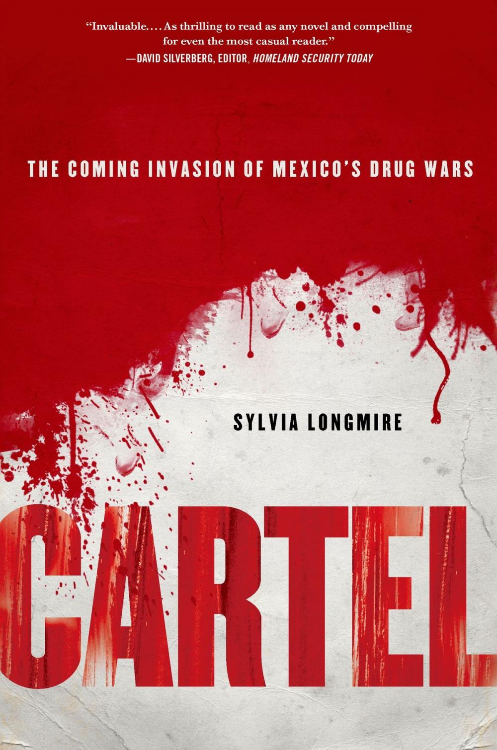 Big bigCover of Cartel: The Coming Invasion of Mexico's Drug Wars