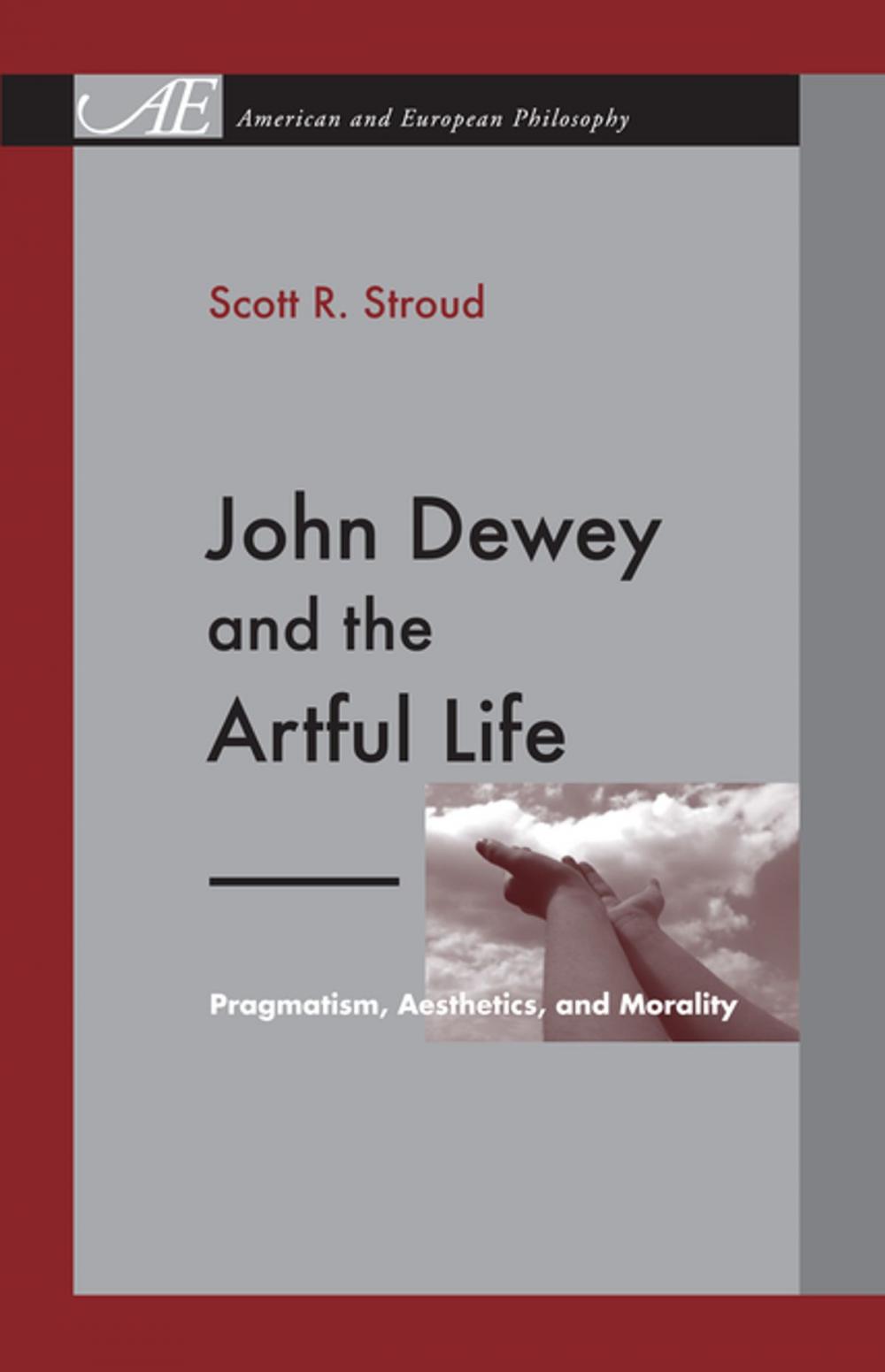 Big bigCover of John Dewey and the Artful Life
