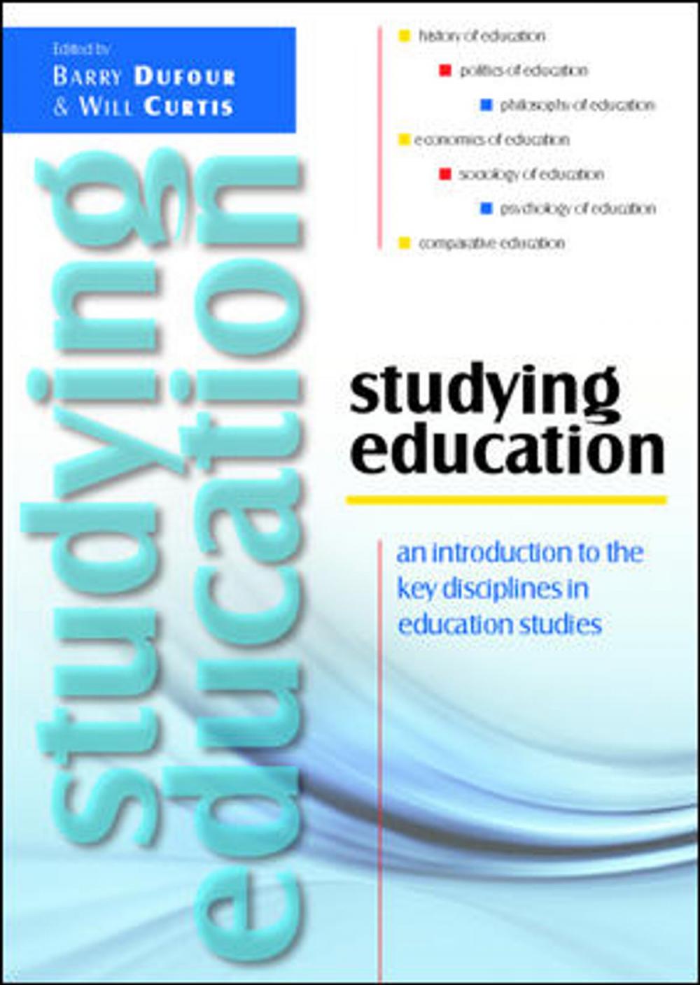 Big bigCover of Studying Education: An Introduction To The Key Disciplines In Education Studies