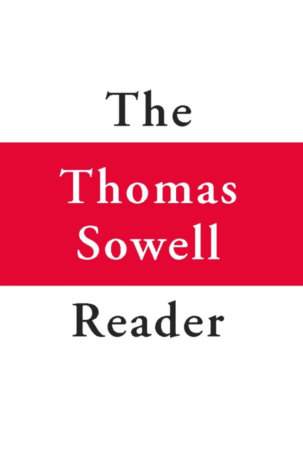 Big bigCover of The Thomas Sowell Reader