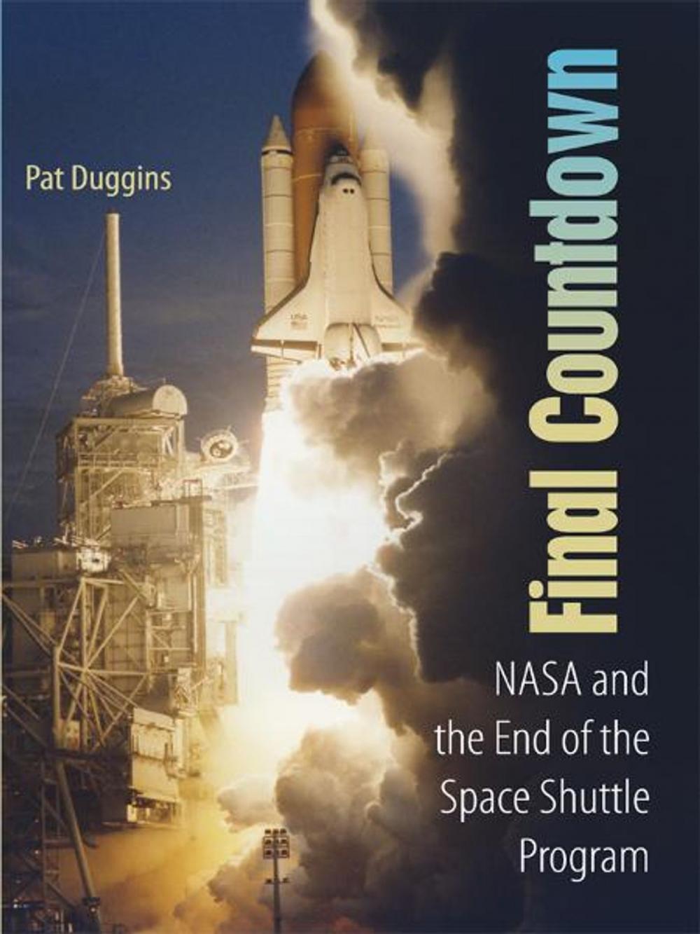 Big bigCover of Final Countdown: NASA and the End of the Space Shuttle Program