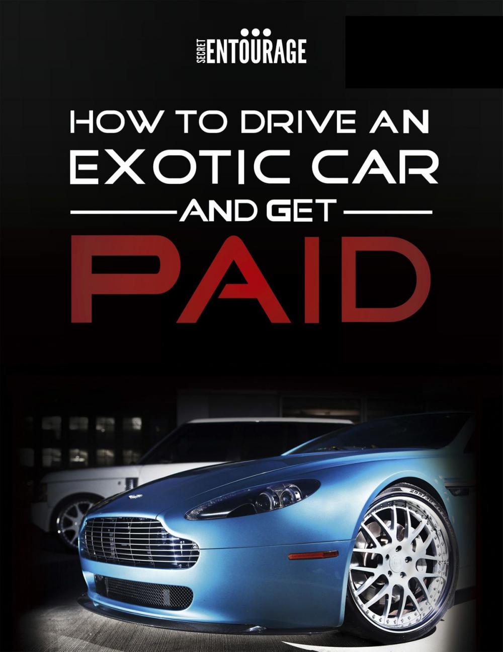 Big bigCover of How to Drive an Exotic Car and get Paid