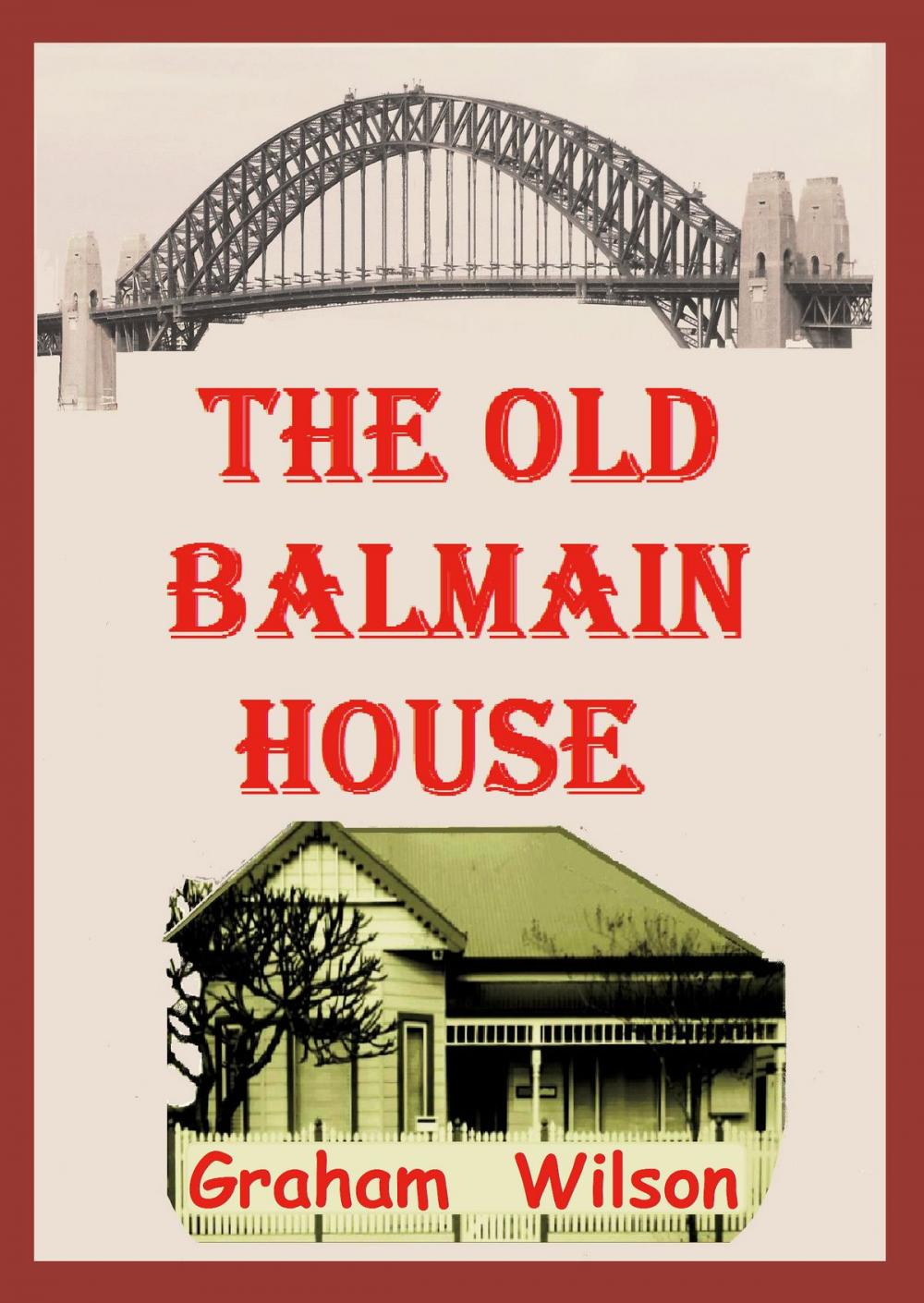Big bigCover of The Old Balmain House