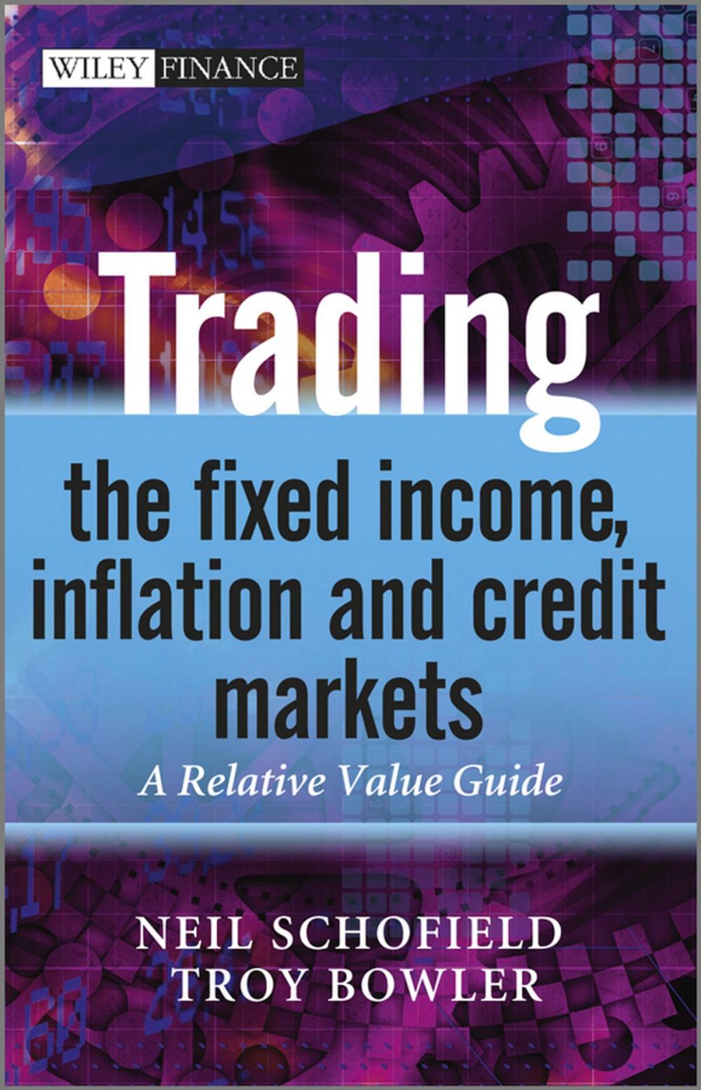 Big bigCover of Trading the Fixed Income, Inflation and Credit Markets