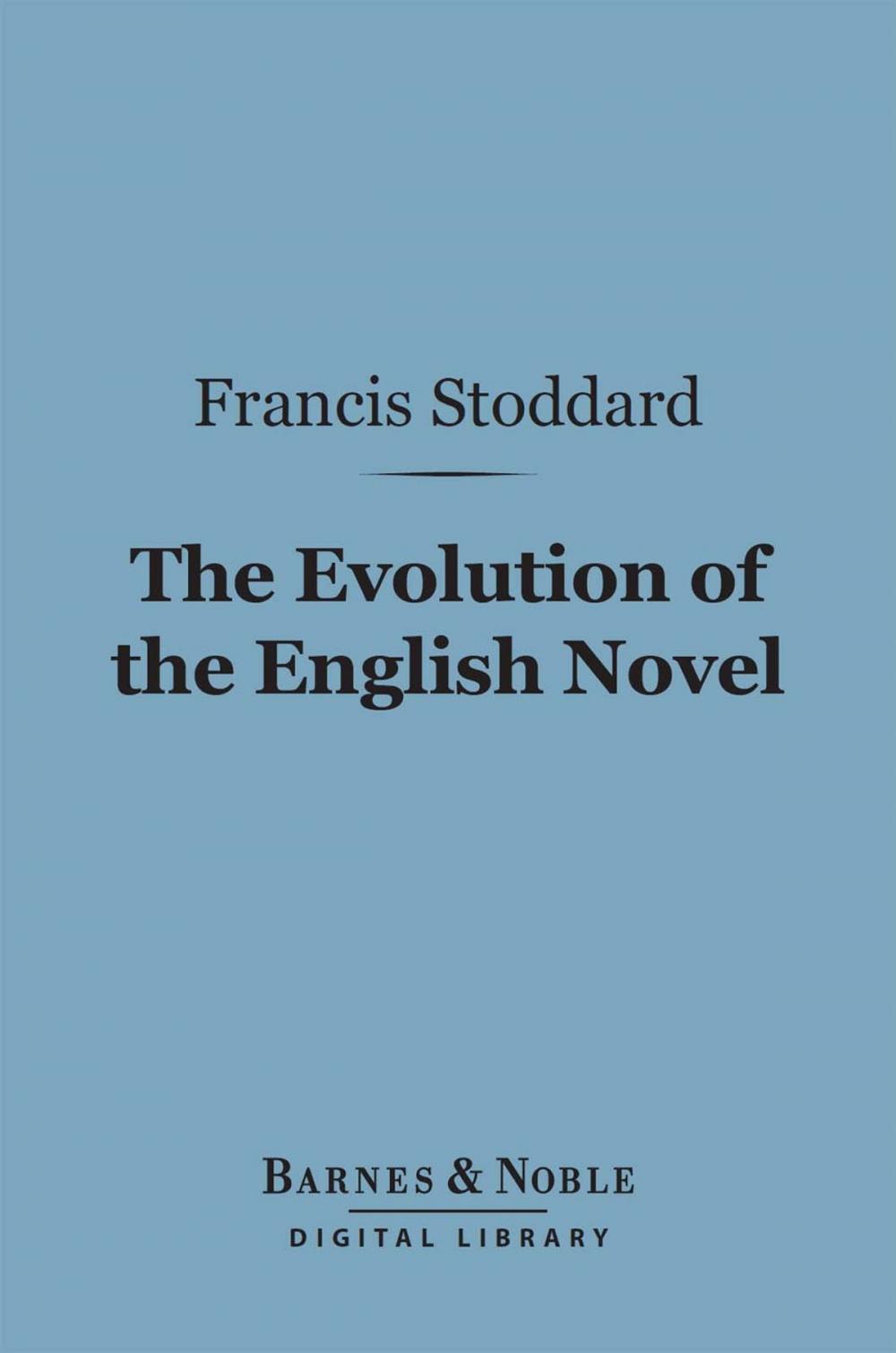 Big bigCover of The Evolution of the English Novel (Barnes & Noble Digital Library)