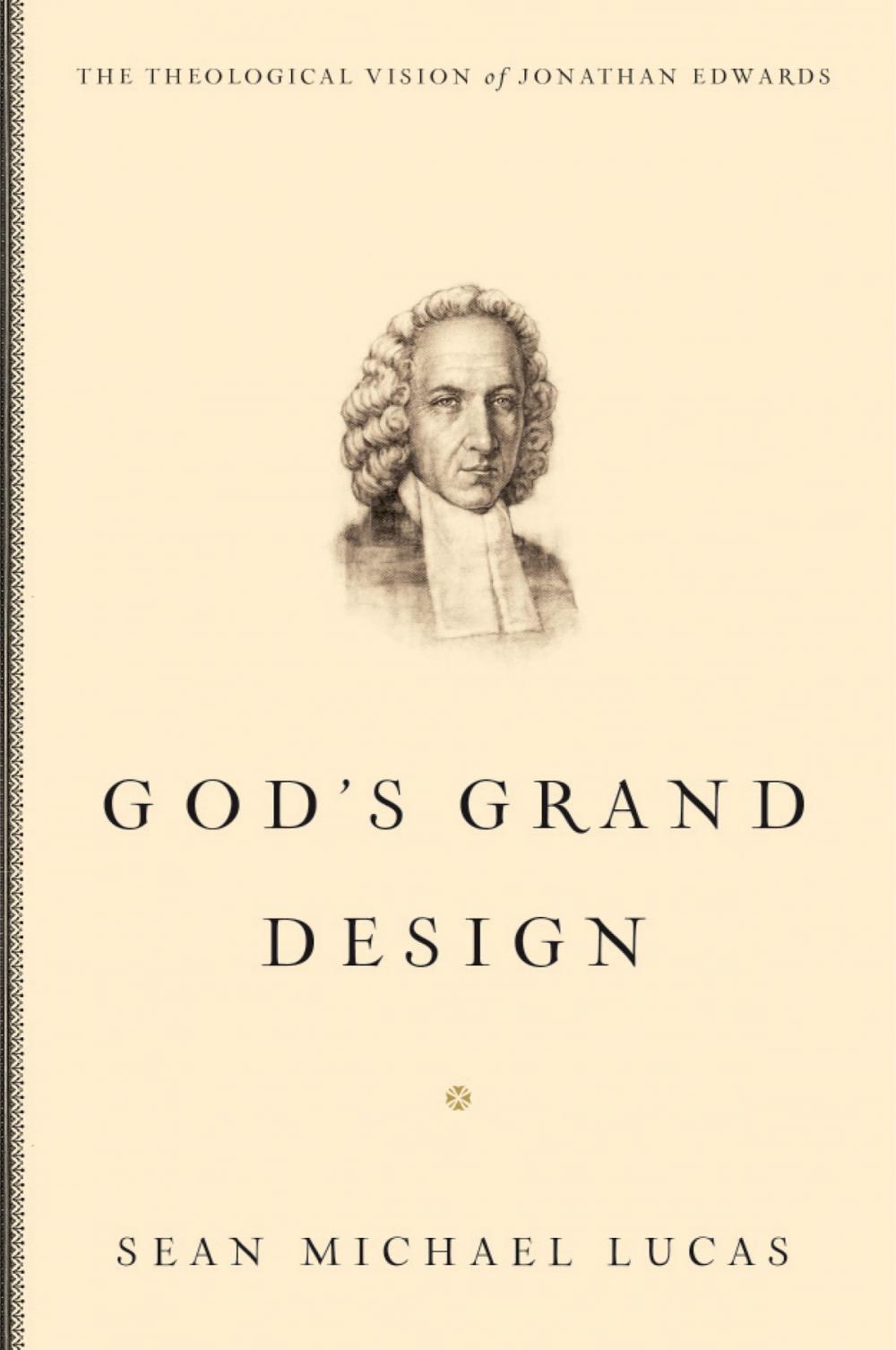 Big bigCover of God's Grand Design: The Theological Vision of Jonathan Edwards