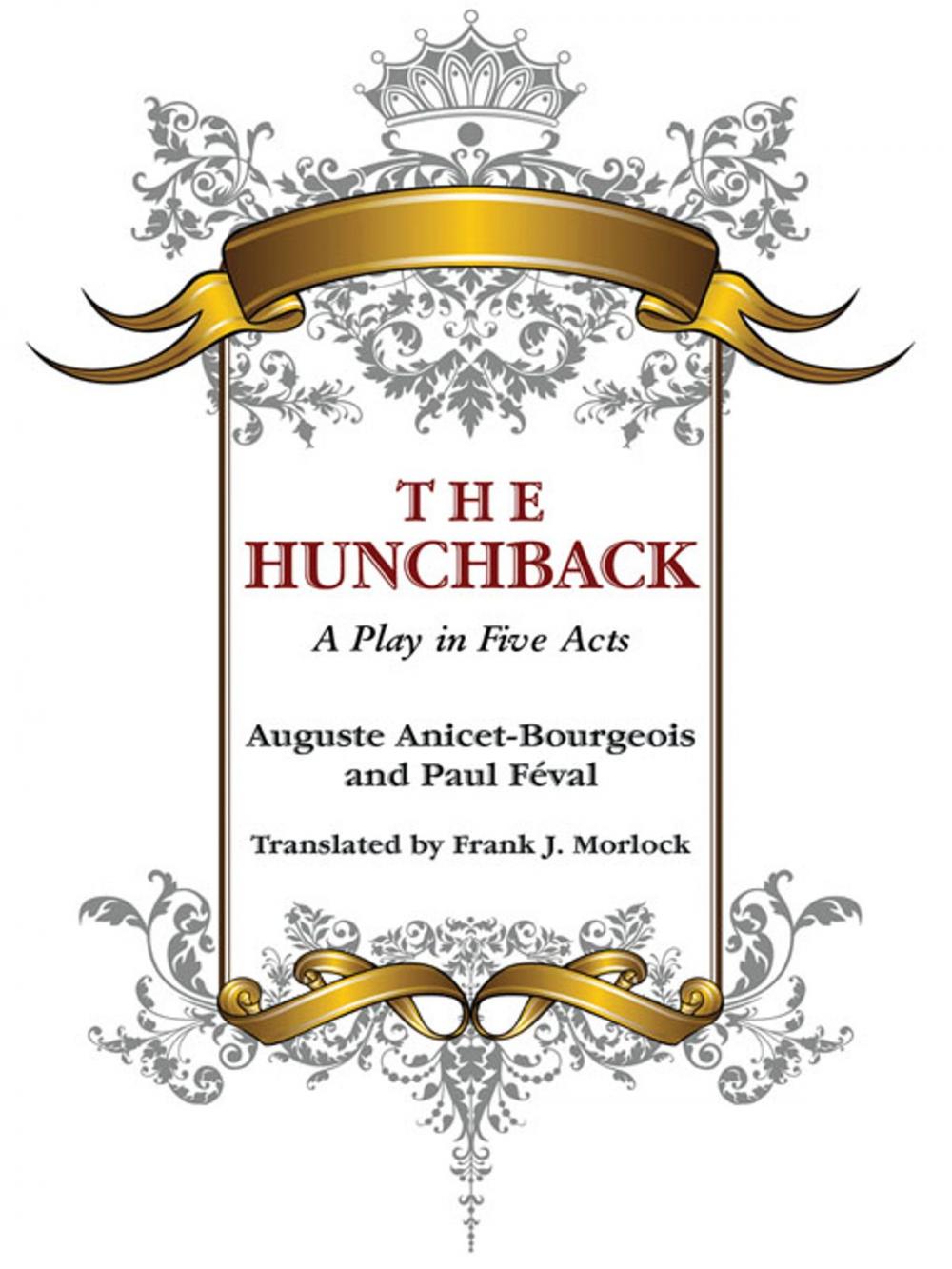 Big bigCover of The Hunchback: A Play in Five Acts
