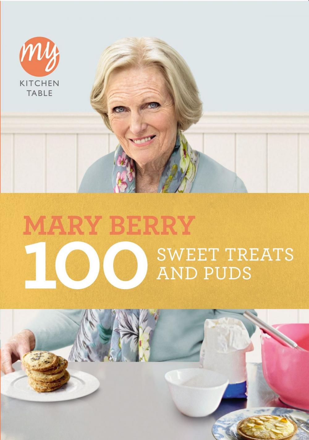 Big bigCover of My Kitchen Table: 100 Sweet Treats and Puds