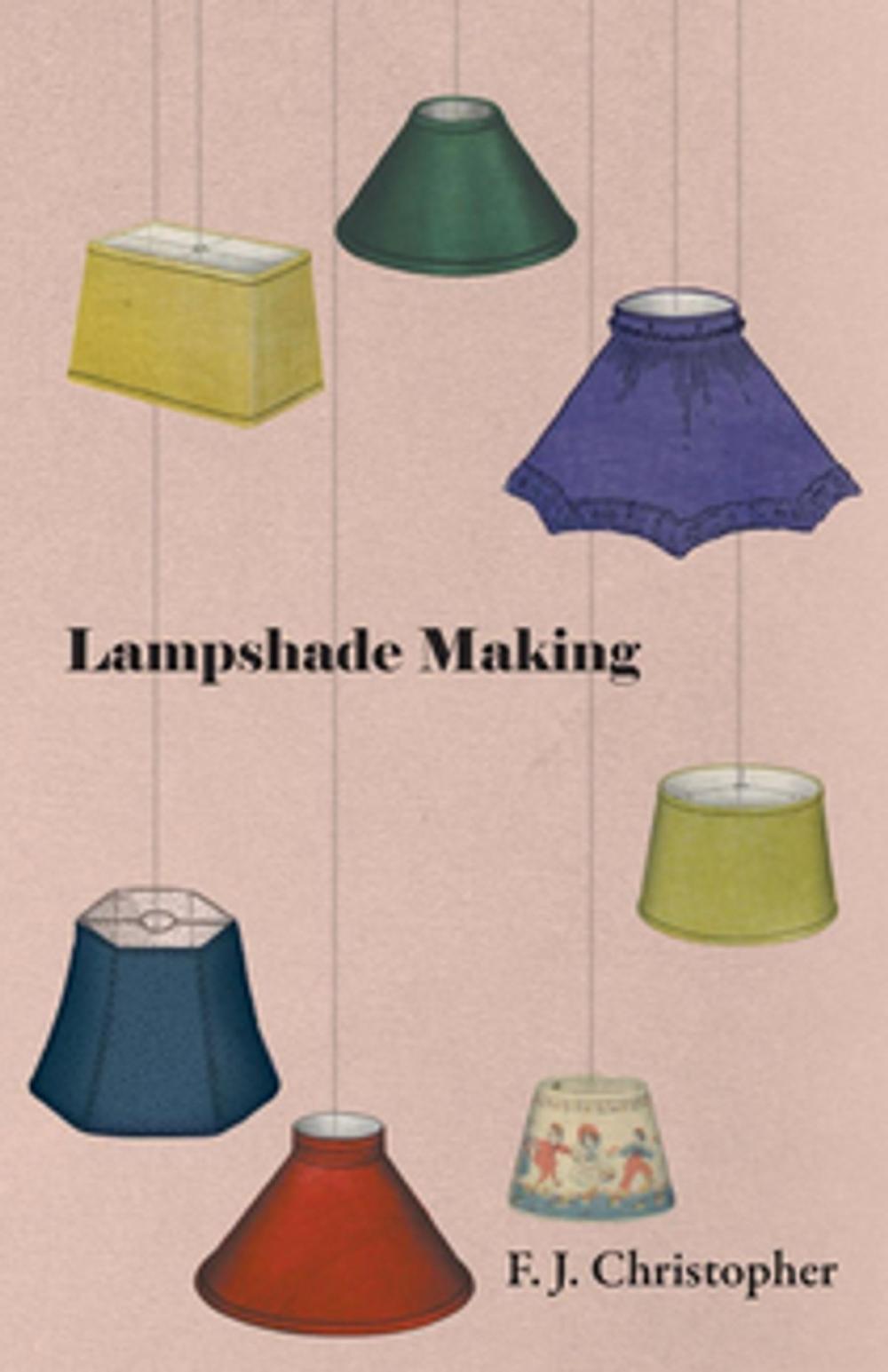 Big bigCover of Lampshade Making