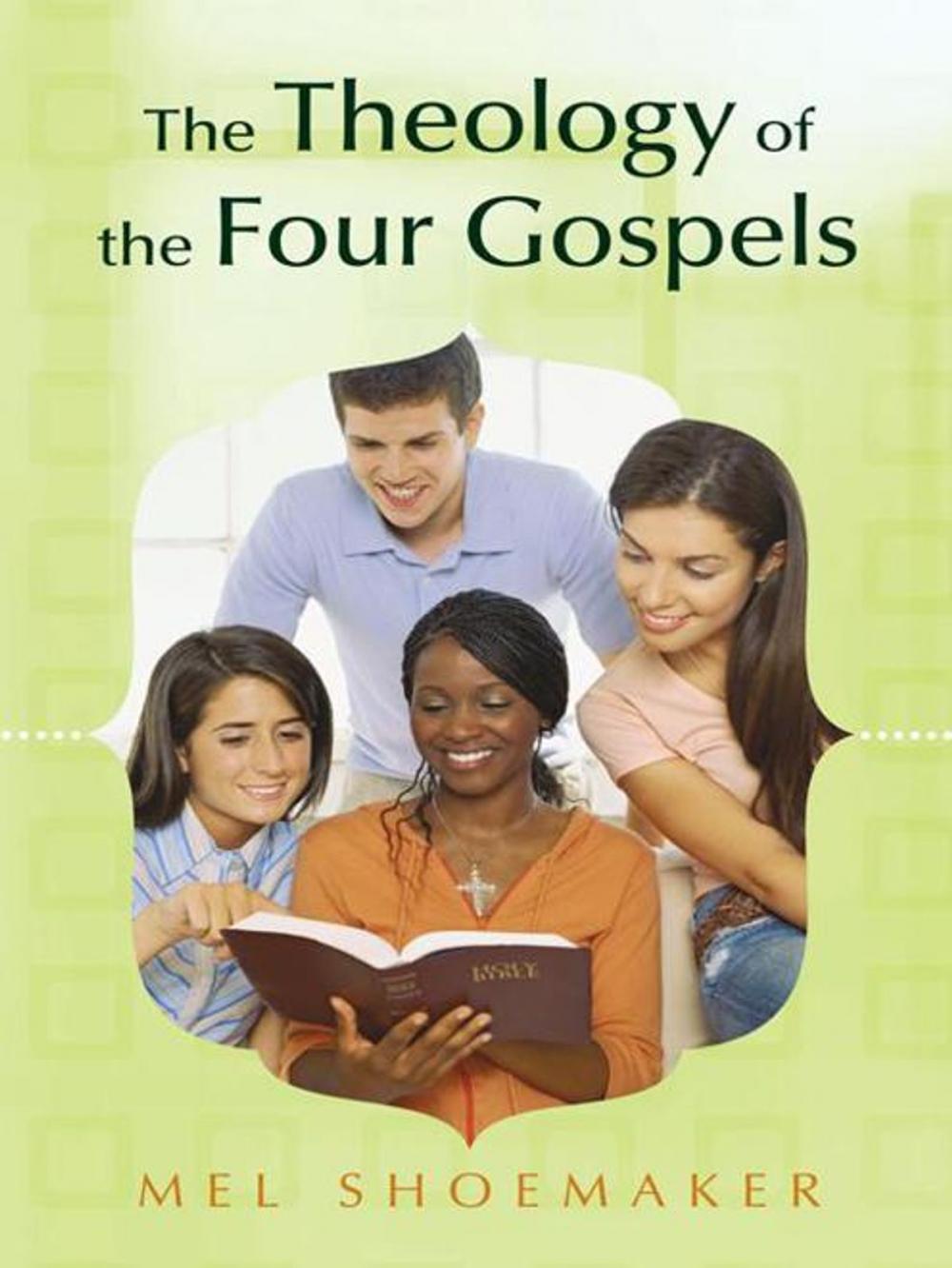 Big bigCover of The Theology of the Four Gospels