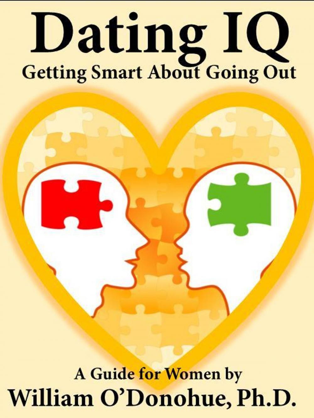 Big bigCover of Dating IQ: Getting Smart About Going Out