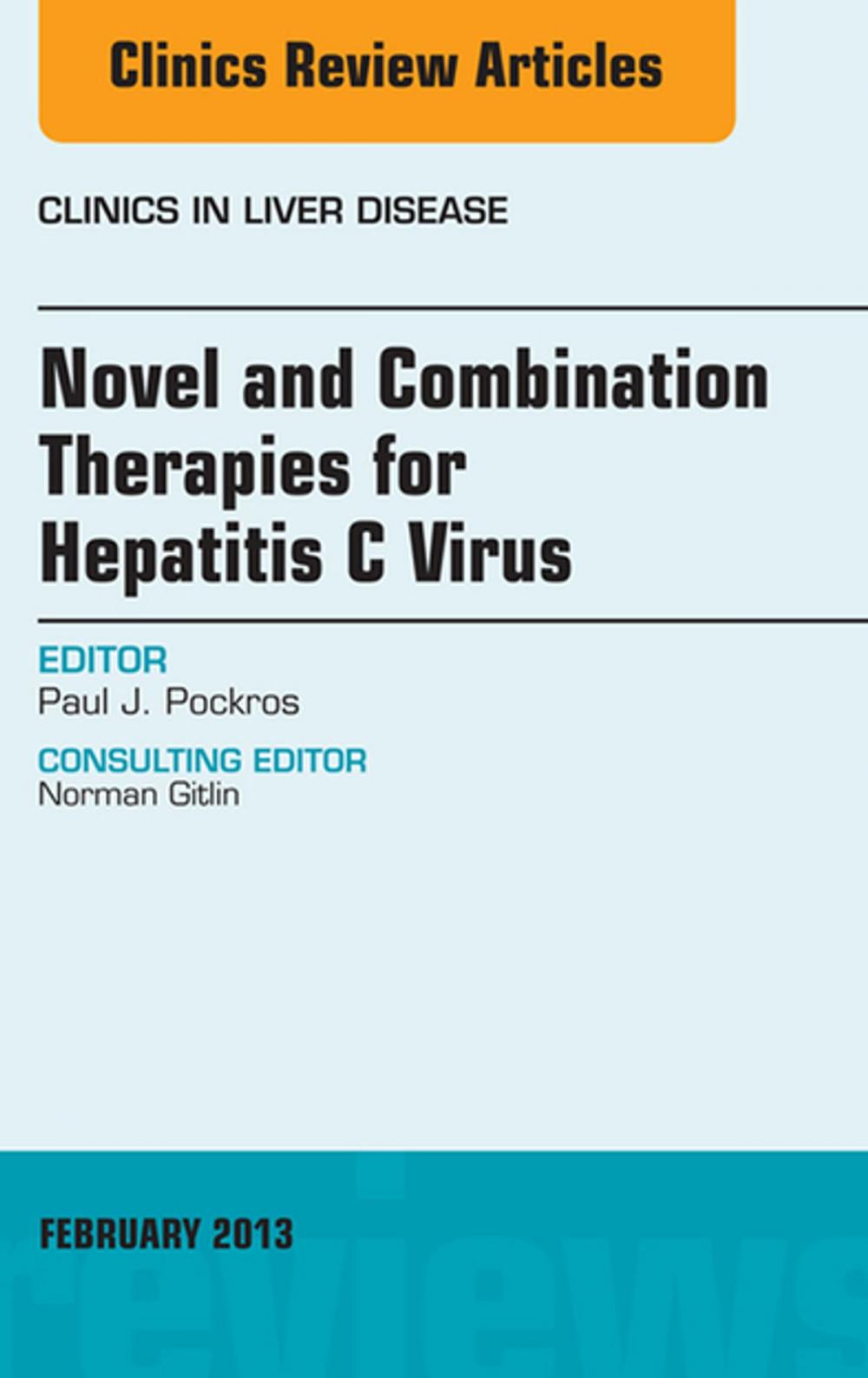 Big bigCover of Novel and Combination Therapies for Hepatitis C Virus, An Issue of Clinics in Liver Disease, E-Book