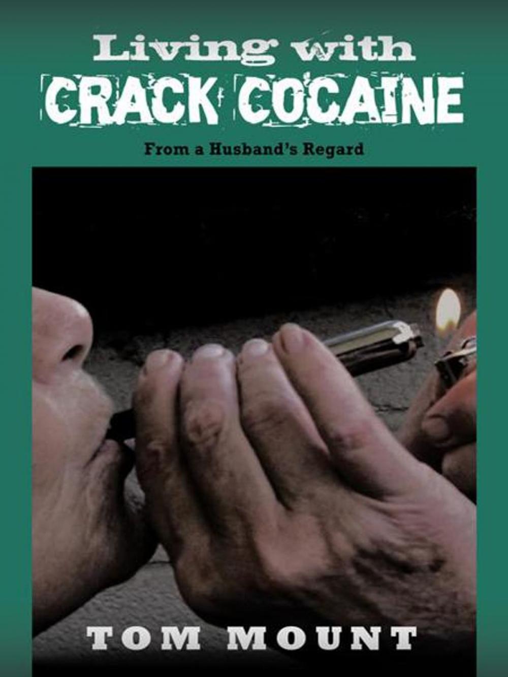 Big bigCover of Living with Crack Cocaine
