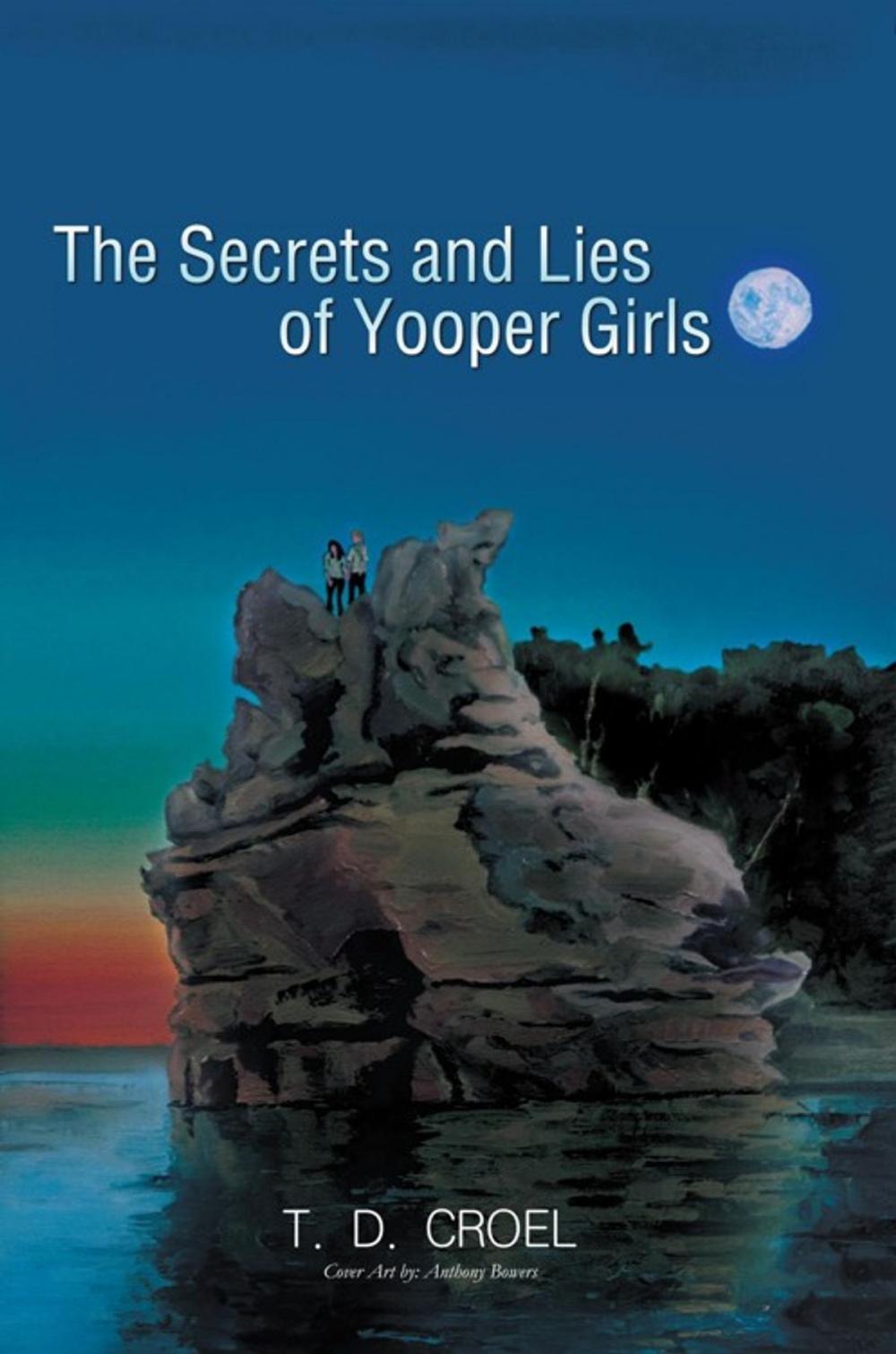 Big bigCover of The Secrets and Lies of Yooper Girls