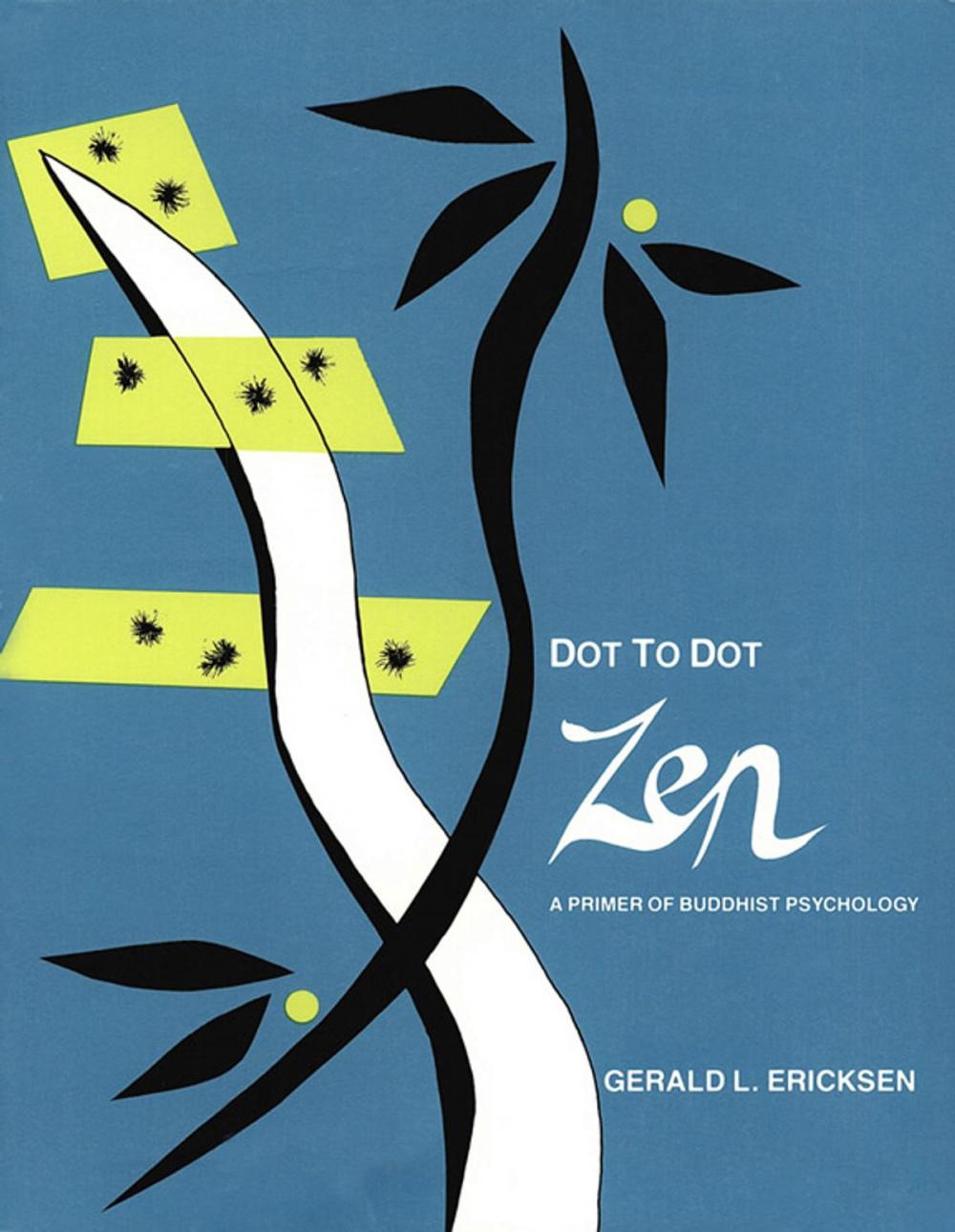 Big bigCover of Dot to Dot Zen a Primer of Buddhist Psyc