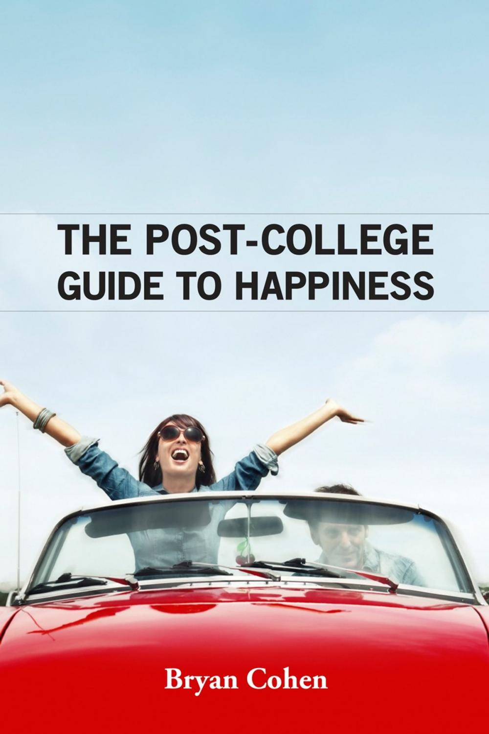 Big bigCover of The Post-College Guide to Happiness