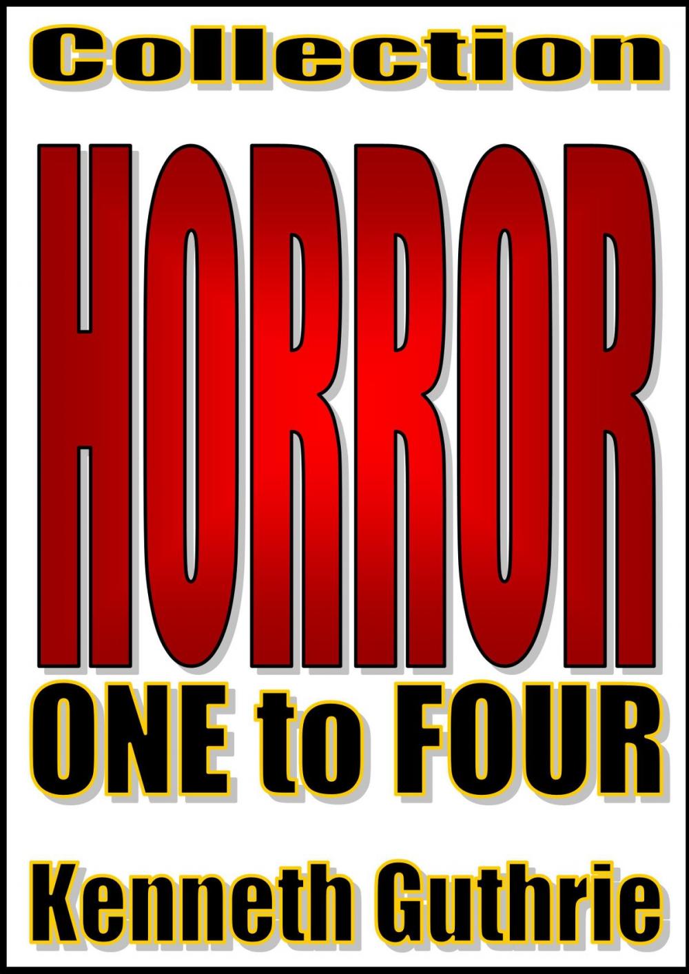Big bigCover of Horror: 1 to 4 (Collection)