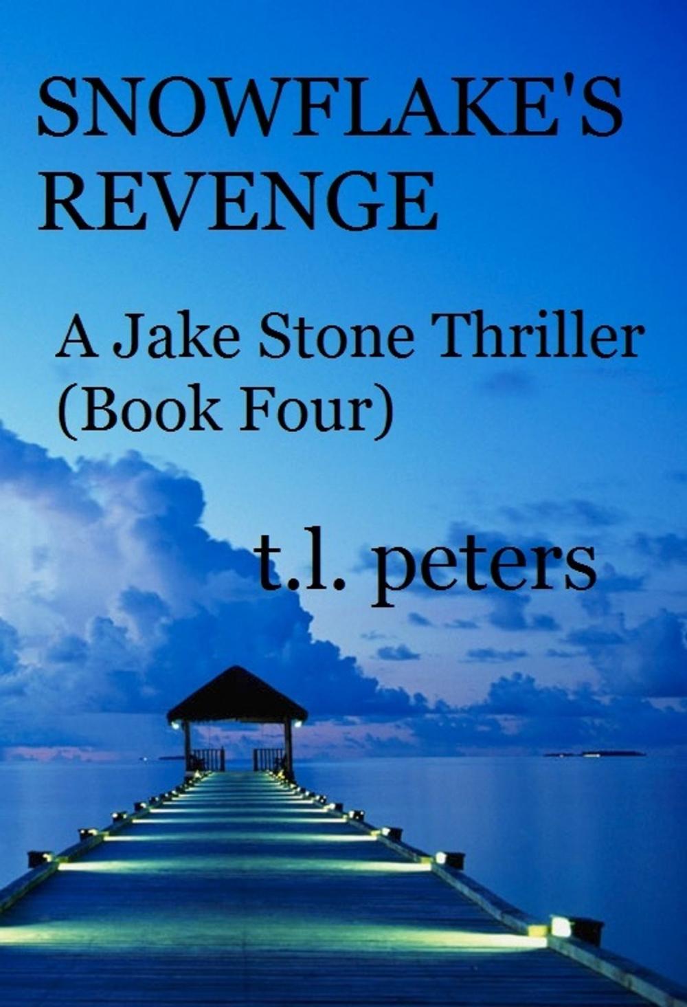 Big bigCover of Snowflake's Revenge, A Jake Stone Thriller (Book Four)