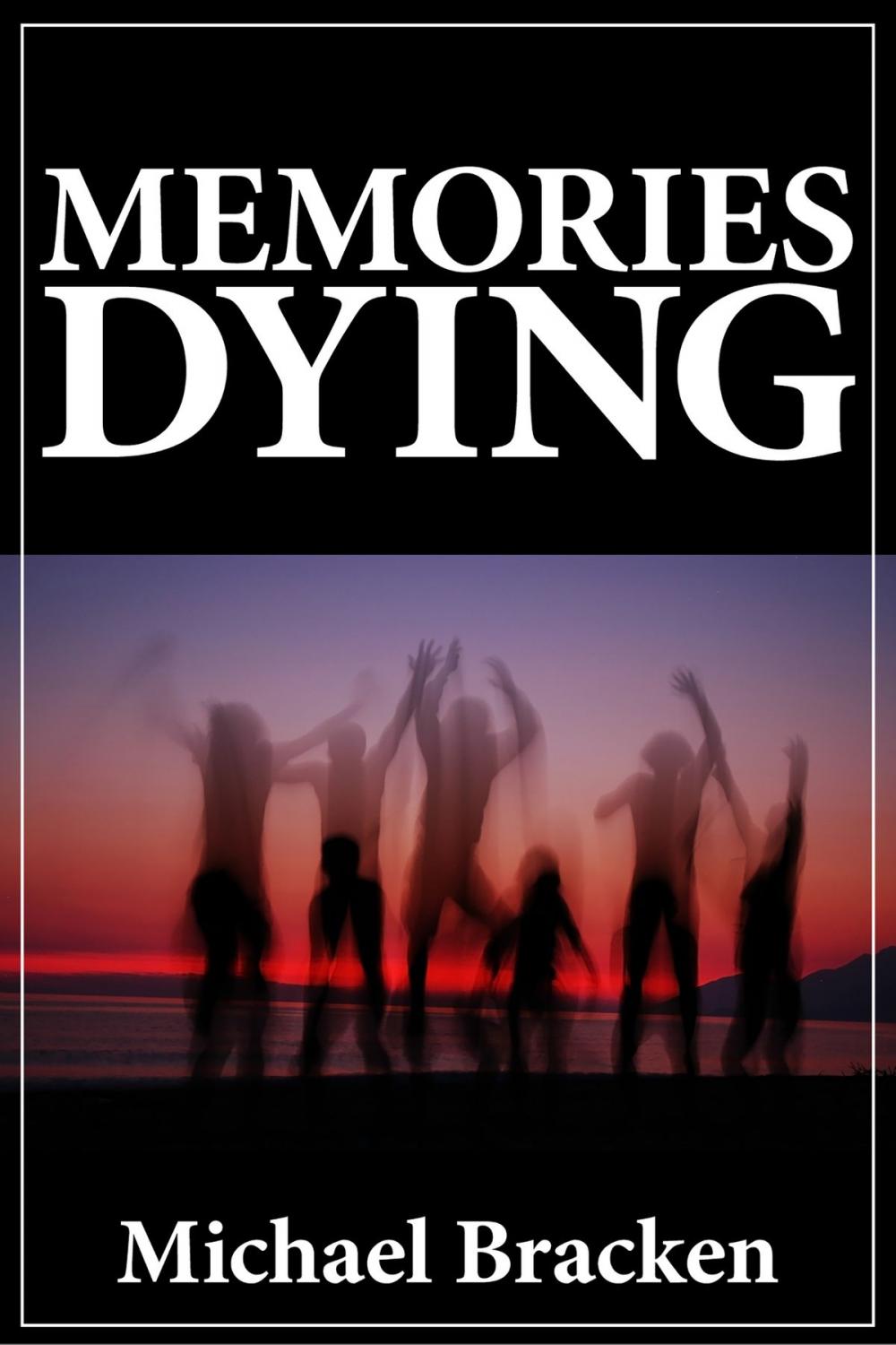 Big bigCover of Memories Dying