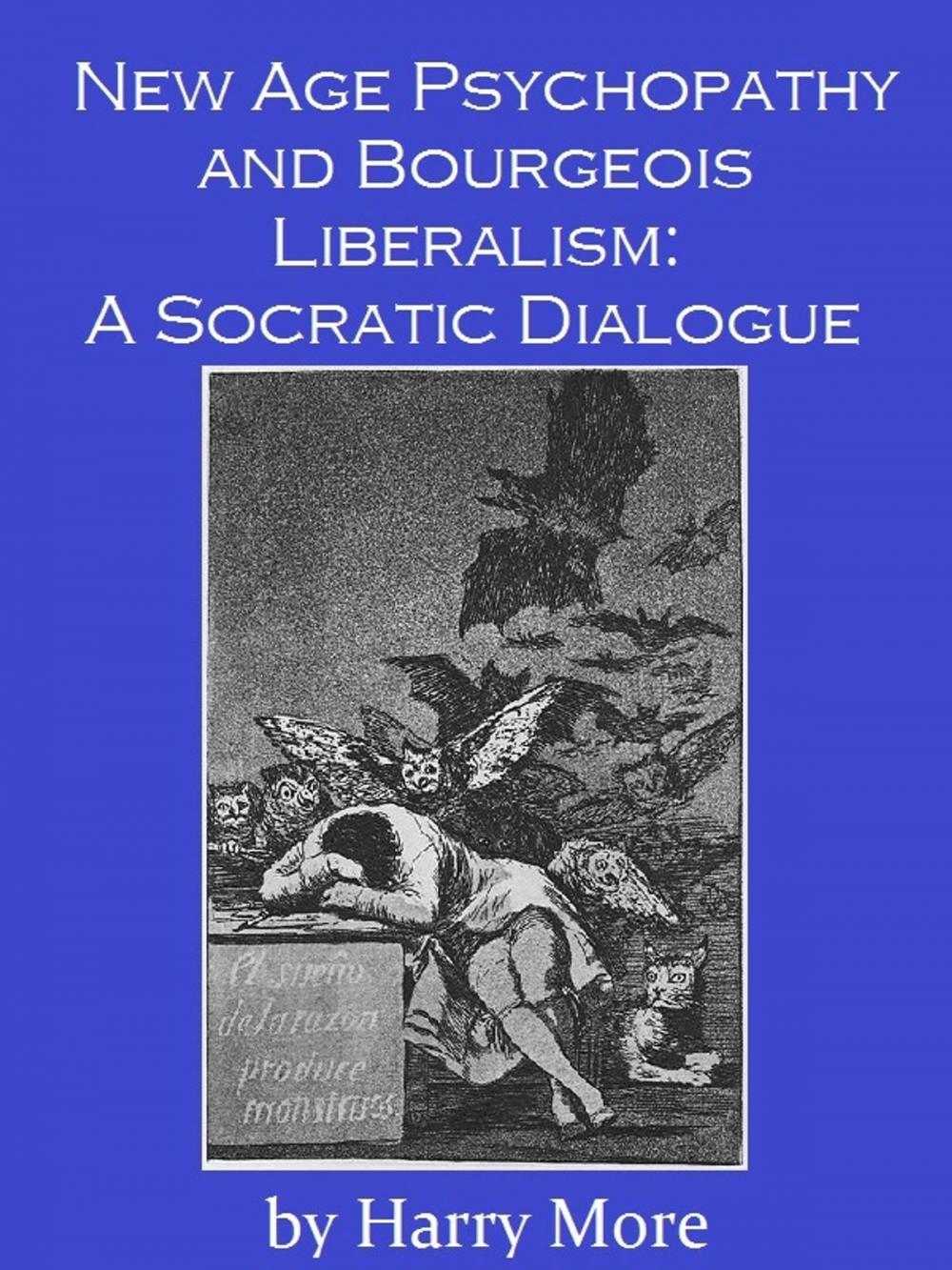 Big bigCover of New Age Psychopathy and Bourgeois Liberalism: A Socratic Dialogue