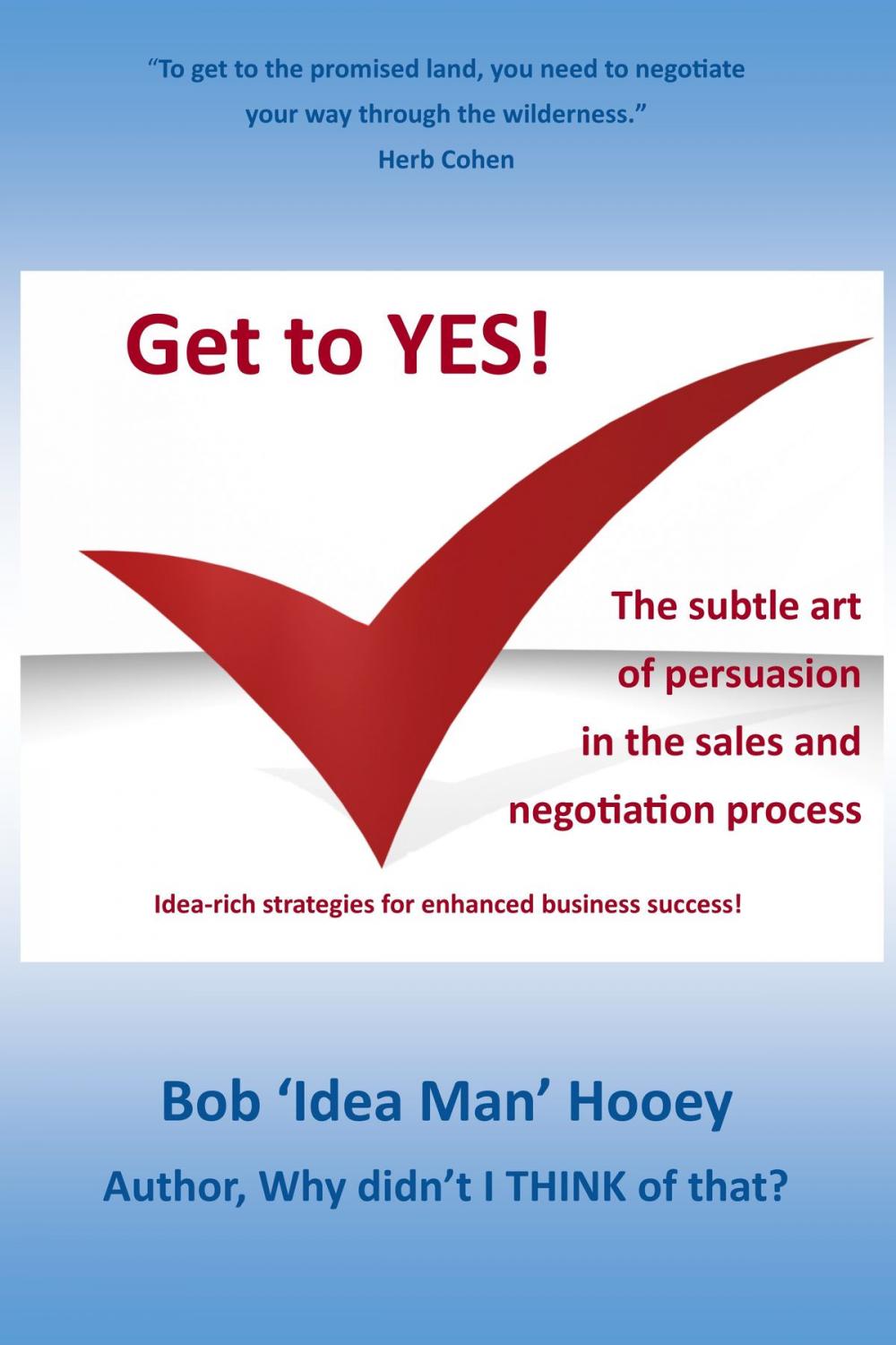 Big bigCover of Get to YES! The subtle art of persuasion in the sales and negotiation process