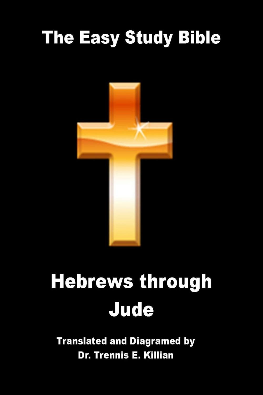 Big bigCover of The Easy Study Bible: Hebrews through Jude