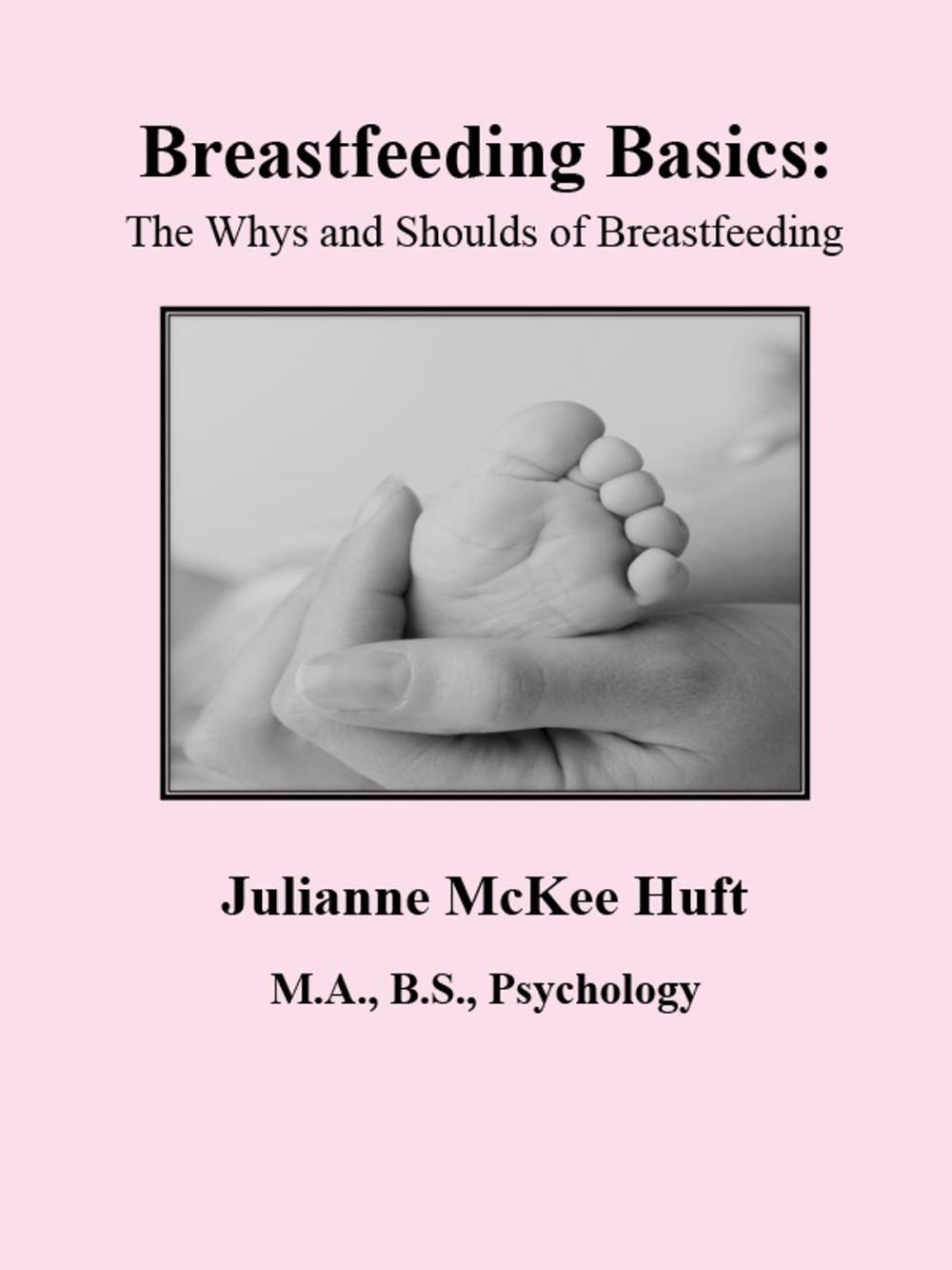 Big bigCover of Breastfeeding Basics: The Whys and Shoulds of Breastfeeding