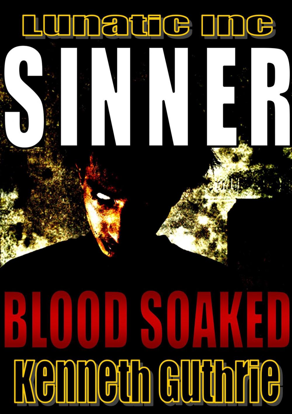 Big bigCover of Blood Soaked (Sinner Action Horror Series #1)