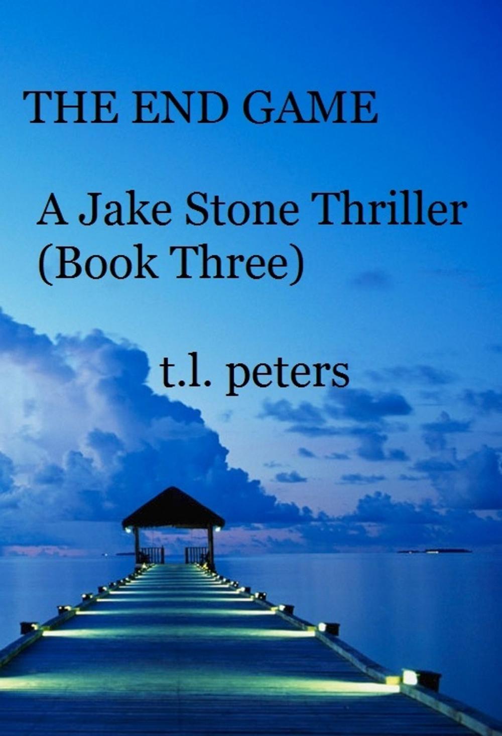 Big bigCover of The End Game, A Jake Stone Thriller (Book Three)